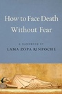 Cover: How to Face Death without Fear - Wisdom Publications