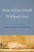 Cover: How to Face Death without Fear - Wisdom Publications
