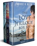 Cover: Bruce K Beck's Love Trilogy Box Set - Audacity Books