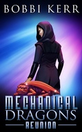 Cover: Reunion (Mechanical Dragons Series, #5) - Bobbi Kerr