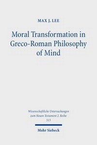 Abbildung von: Moral Transformation in Greco-Roman Philosophy of Mind - Mohr Siebeck