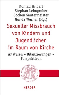 Enlarge image Cover: Sexueller Missbrauch von Kindern und Jugendlichen im Raum von Kirche - Verlag Herder