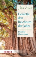 Cover: Genie&szlig;e den Reichtum der Jahre - Verlag Herder