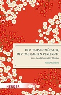Cover: Der Tausendf&uuml;&szlig;ler, der das Laufen verlernte - Verlag Herder