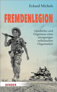 Abbildung von: Fremdenlegion - Verlag Herder