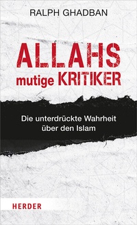 Abbildung von: Allahs mutige Kritiker - Verlag Herder