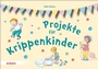 Cover: Projekte für Krippenkinder - Verlag Herder