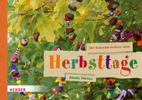 Abbildung von: Mit Kindern durchs Jahr: Herbsttage - Verlag Herder