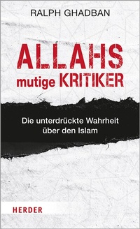 Abbildung von: Allahs mutige Kritiker - Verlag Herder