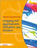 Cover: Umgang mit aggressivem Verhalten von Kindern - Verlag Herder