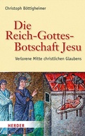 Cover: Die Reich-Gottes-Botschaft Jesu - Verlag Herder