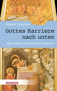 Abbildung von: Gottes Karriere nach unten - Verlag Herder