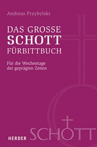 Abbildung von: Das große SCHOTT-Fürbittbuch - Verlag Herder