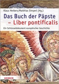 Cover: Das Buch der P&auml;pste - Liber pontificalis - Verlag Herder