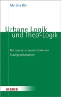 Cover: Urbane Logik und Theo-Logik - Verlag Herder