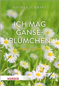 Cover: Ich mag G&auml;nsebl&uuml;mchen - Verlag Herder