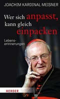 Cover: Wer sich anpasst, kann gleich einpacken - Verlag Herder