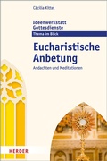 Cover: Eucharistische Anbetung - Verlag Herder