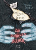 Cover: Die dunklen B&uuml;cher - Jahrmarkt der Geister - G&G Verlag, Kinder- und Jugendbuch