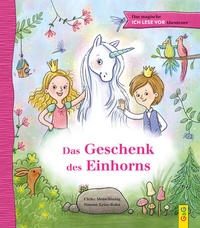 Abbildung von: Das magische ICH LESE VOR-Abenteuer: Das Geschenk des Einhorns - G&G Verlag, Kinder- und Jugendbuch