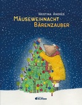 Cover: M&auml;useweihnacht - B&auml;renzauber - G&G Verlag, Kinder- und Jugendbuch