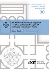 Enlarge image Cover: An Architecture-based Approach for Change Impact Analysis of Software-intensive Systems - KIT Scientific Publishing