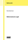Cover: Mathematische Logik - Shaker