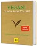 Cover: Vegan! Das Goldene von GU - Gr&auml;fe und Unzer