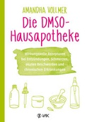 Abbildung von: Die DMSO-Hausapotheke - VAK