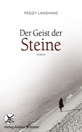 Cover: Der Geist der Steine - Verlag Andrea Schr&ouml;der, Inh. Jens Koch