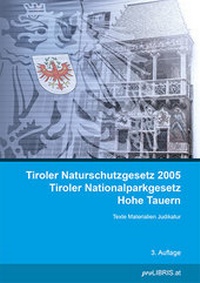Bild: Tiroler Naturschutzgesetz 2005 Tiroler Nationalparkgesetz Hohe Taueren - Pro Libris Verlagsgesellschaft