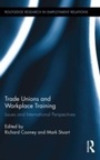 Cover: Trade Unions and Workplace Training - Routledge