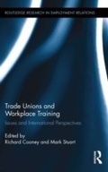 Cover: Trade Unions and Workplace Training - Routledge