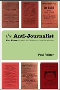 Cover: The Anti-Journalist - University of Chicago Press