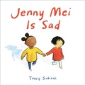 Cover: Jenny Mei Is Sad - Little, Brown Young Readers