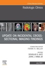 Cover: Update on Incidental Cross-sectional Imaging Findings, An Issue of Radiologic Clinics of North America, EBook - Elsevier