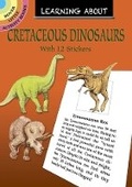 Cover: Learning About Cretaceous Dinosaurs - Dover Publications Inc.