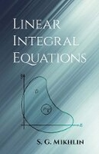 Abbildung von: Linear Integral Equations - Dover Publications Inc.