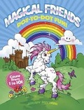 Cover: Magical Friends Dot-to-Dot Fun!: Count from 1 to 101 - Dover Publications Inc.