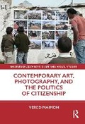 Cover: Contemporary Art, Photography, and the Politics of Citizenship - Taylor & Francis