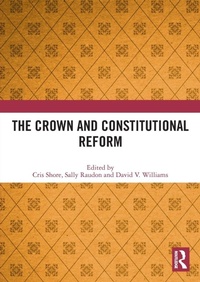 Enlarge image Cover: The Crown and Constitutional Reform - Routledge
