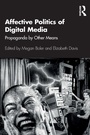 Cover: Affective Politics of Digital Media - Routledge