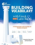 Cover: Building Vocabulary with Greek and Latin Roots: A Professional Guide to Word Knowledge and Vocabulary Development - Shell Educational Publishing