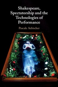 Abbildung von: Shakespeare, Spectatorship and the Technologies of Performance - Cambridge University Press