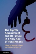 Cover: The Eighth Amendment and Its Future in a New Age of Punishment - Cambridge University Press