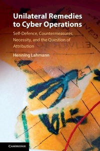 Enlarge image Cover: Unilateral Remedies to Cyber Operations - Cambridge University Press