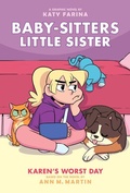 Cover: Karen's Worst Day: A Graphic Novel (Baby-Sitters Little Sister #3) - Graphix
