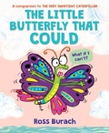 Cover: The Little Butterfly That Could (a Very Impatient Caterpillar Book) - Scholastic US