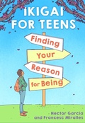 Cover: Ikigai for Teens: Finding Your Reason for Being - Scholastic US