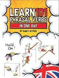Enlarge image Cover: LEARN 101 PHRASAL VERBS IN ONE DAY - iEdutainments Ltd